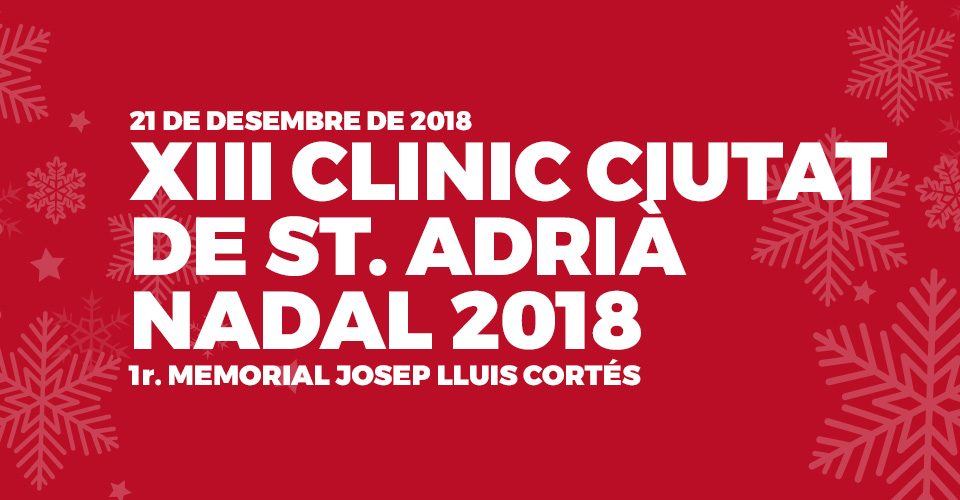 21 de desembre 2018 | XIII Clínic Ciutat de St. Adrià Nadal 2018